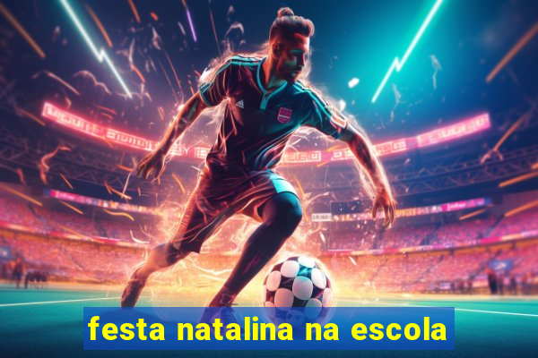 festa natalina na escola